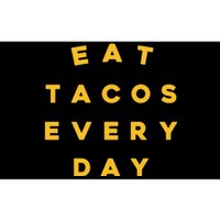 Eat Tacos Everyday Bumper Sticker