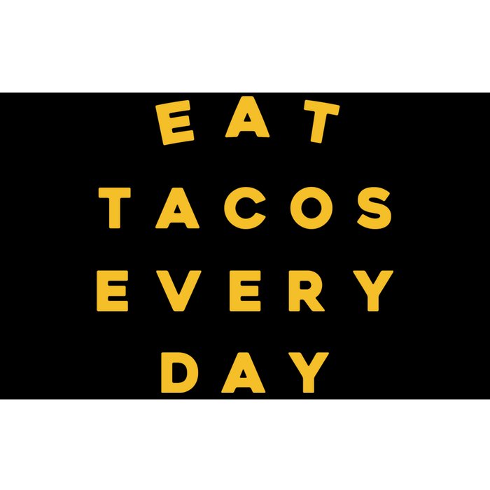 Eat Tacos Everyday Bumper Sticker