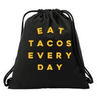 Eat Tacos Everyday Drawstring Bag