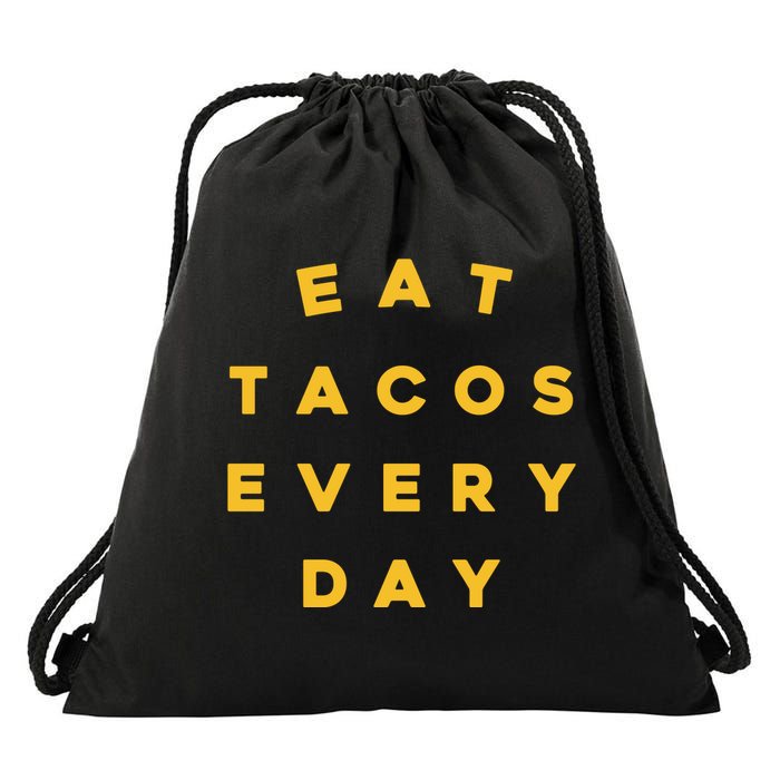 Eat Tacos Everyday Drawstring Bag