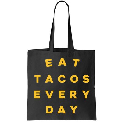 Eat Tacos Everyday Bag