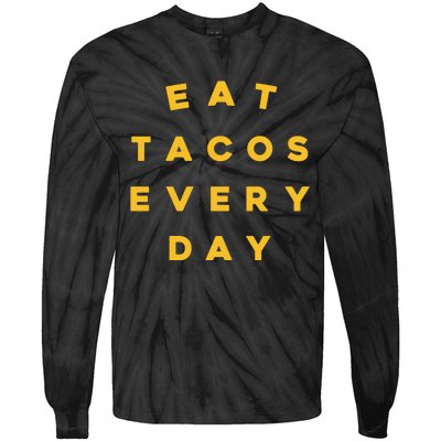 Eat Tacos Everyday Tie-Dye Long Sleeve Shirt