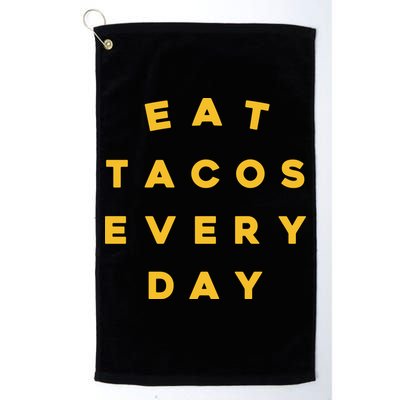 Eat Tacos Everyday Golf Towel