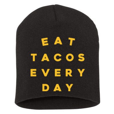 Eat Tacos Everyday Short Acrylic Beanie