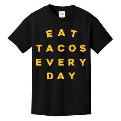 Eat Tacos Everyday Kids T-Shirt