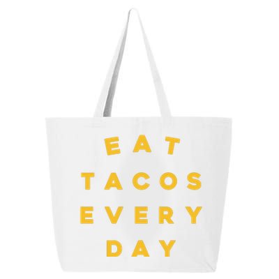 Eat Tacos Everyday 25L Jumbo Tote