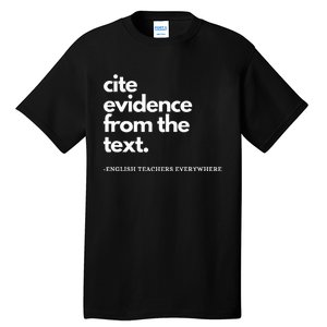 English Teacher Ela Cite Evidence From The Text Tall T-Shirt