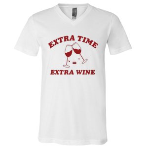 Extra Time = Extra Wine V-Neck T-Shirt