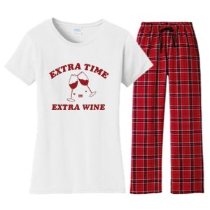 Extra Time = Extra Wine Women's Flannel Pajama Set