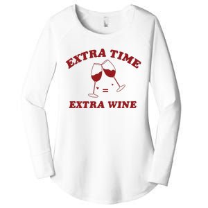 Extra Time = Extra Wine Women's Perfect Tri Tunic Long Sleeve Shirt