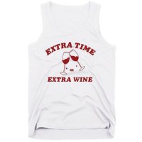 Extra Time = Extra Wine Tank Top