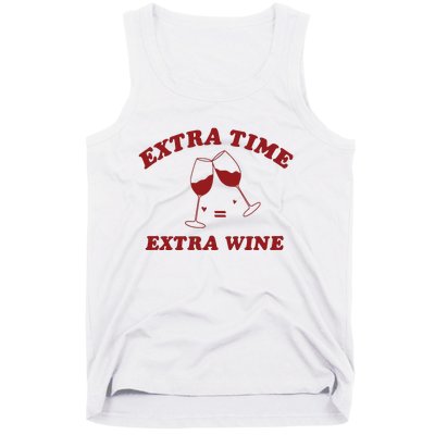 Extra Time = Extra Wine Tank Top