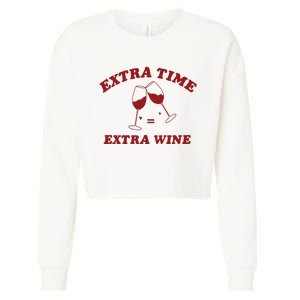 Extra Time = Extra Wine Cropped Pullover Crew