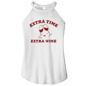 Extra Time = Extra Wine Women's Perfect Tri Rocker Tank