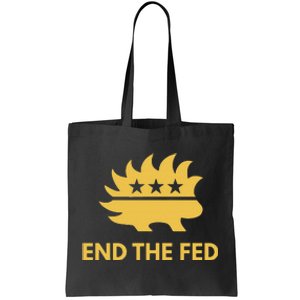 End The Fed Libertarian Porcupine Anti Federal Reserve Tote Bag