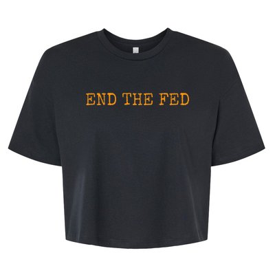 End The Fed Bitcoin Cryptocurrency Hodler Anti Inflation Bella+Canvas Jersey Crop Tee