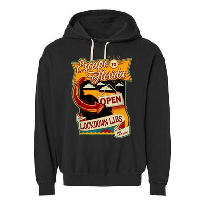 Escape To Florida Open The Lockdown Libs Tour Garment-Dyed Fleece Hoodie
