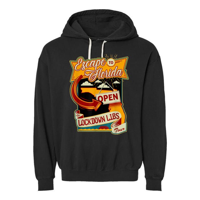 Escape To Florida Open The Lockdown Libs Tour Garment-Dyed Fleece Hoodie