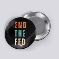 End The Fed Conservative Libertarian Button