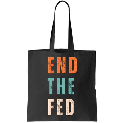 End The Fed Conservative Libertarian Bag
