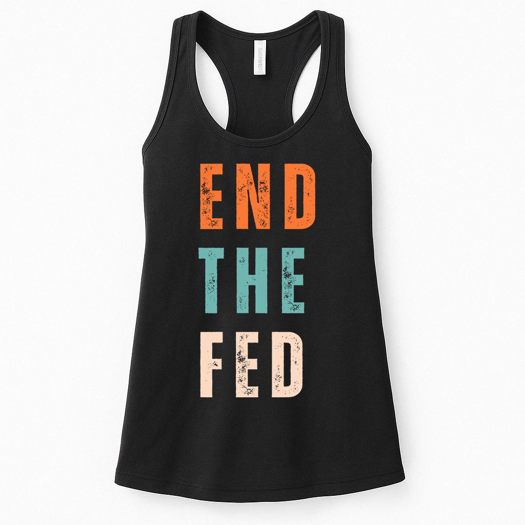 End The Fed Conservative Libertarian Womens Tank Top