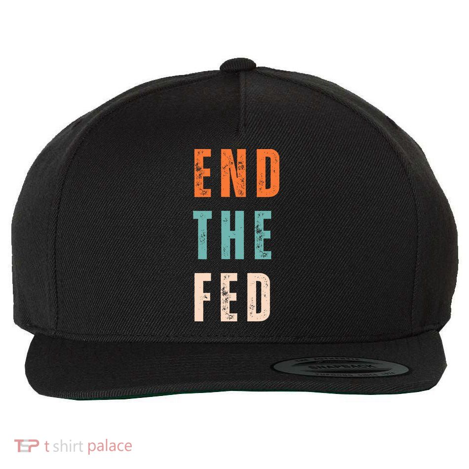 End The Fed Conservative Libertarian Wool Snapback Cap