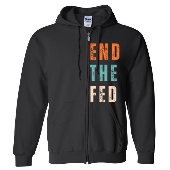 End The Fed Conservative Libertarian Full Zip Hoodie