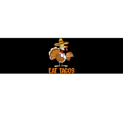 Eat Tacos Funny Turkey Thanksgiving Holiday Bumper Sticker