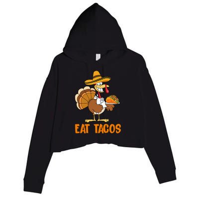 Eat Tacos Funny Turkey Thanksgiving Holiday Crop Fleece Hoodie