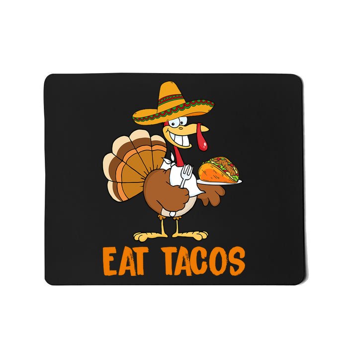 Eat Tacos Funny Turkey Thanksgiving Holiday Mousepad