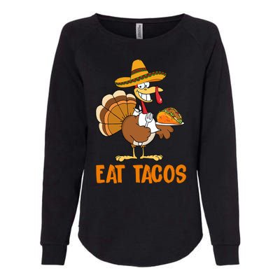 Eat Tacos Funny Turkey Thanksgiving Holiday Womens California Wash Sweatshirt