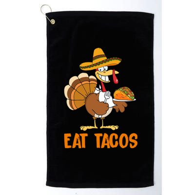 Eat Tacos Funny Turkey Thanksgiving Holiday Platinum Collection Golf Towel