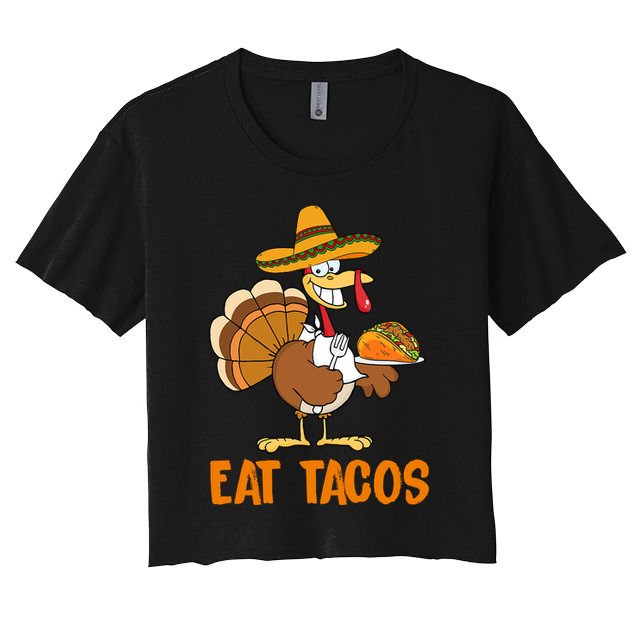 Eat Tacos Funny Turkey Thanksgiving Holiday Crop Top