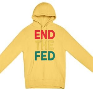 End The Fed Federal Reserve Bitcoin Over Fiat Currency Premium Pullover Hoodie