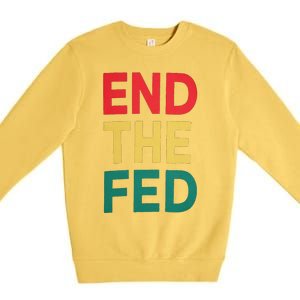 End The Fed Federal Reserve Bitcoin Over Fiat Currency Premium Crewneck Sweatshirt