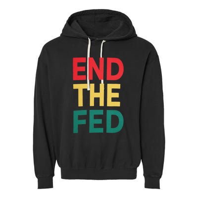 End The Fed Federal Reserve Bitcoin Over Fiat Currency Garment-Dyed Fleece Hoodie