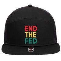 End The Fed Federal Reserve Bitcoin Over Fiat Currency 7 Panel Mesh Trucker Snapback Hat