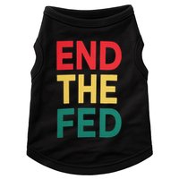 End The Fed Federal Reserve Bitcoin Over Fiat Currency Doggie Tank