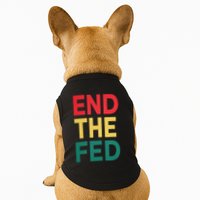 End The Fed Federal Reserve Bitcoin Over Fiat Currency Doggie Tank