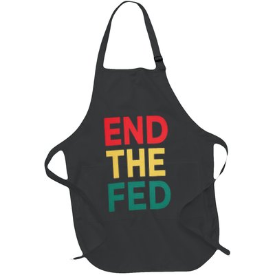 End The Fed Federal Reserve Bitcoin Over Fiat Currency Apron
