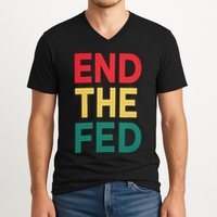 End The Fed Federal Reserve Bitcoin Over Fiat Currency V-Neck T-Shirt