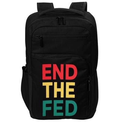 End The Fed Federal Reserve Bitcoin Over Fiat Currency Impact Tech Backpack