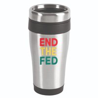 End The Fed Federal Reserve Bitcoin Over Fiat Currency 16oz Travel Tumbler
