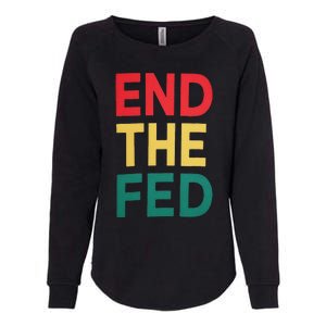 End The Fed Federal Reserve Bitcoin Over Fiat Currency Womens California Wash Sweatshirt