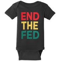 End The Fed Federal Reserve Bitcoin Over Fiat Currency Baby Bodysuit