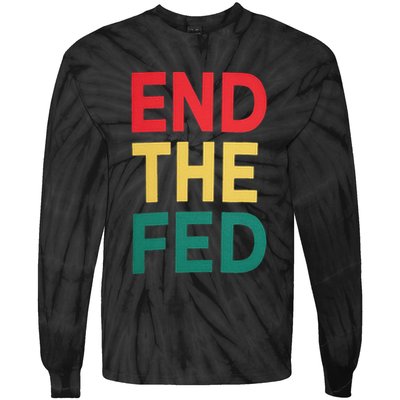 End The Fed Federal Reserve Bitcoin Over Fiat Currency Tie-Dye Long Sleeve Shirt