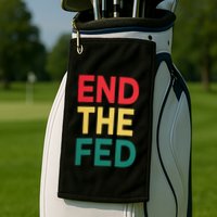 End The Fed Federal Reserve Bitcoin Over Fiat Currency Golf Towel