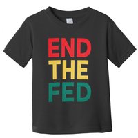 End The Fed Federal Reserve Bitcoin Over Fiat Currency Toddler T-Shirt
