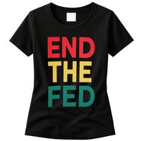 End The Fed Federal Reserve Bitcoin Over Fiat Currency Womens T-Shirt