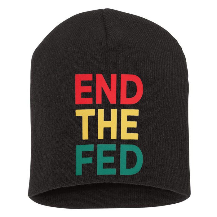 End The Fed Federal Reserve Bitcoin Over Fiat Currency Short Acrylic Beanie